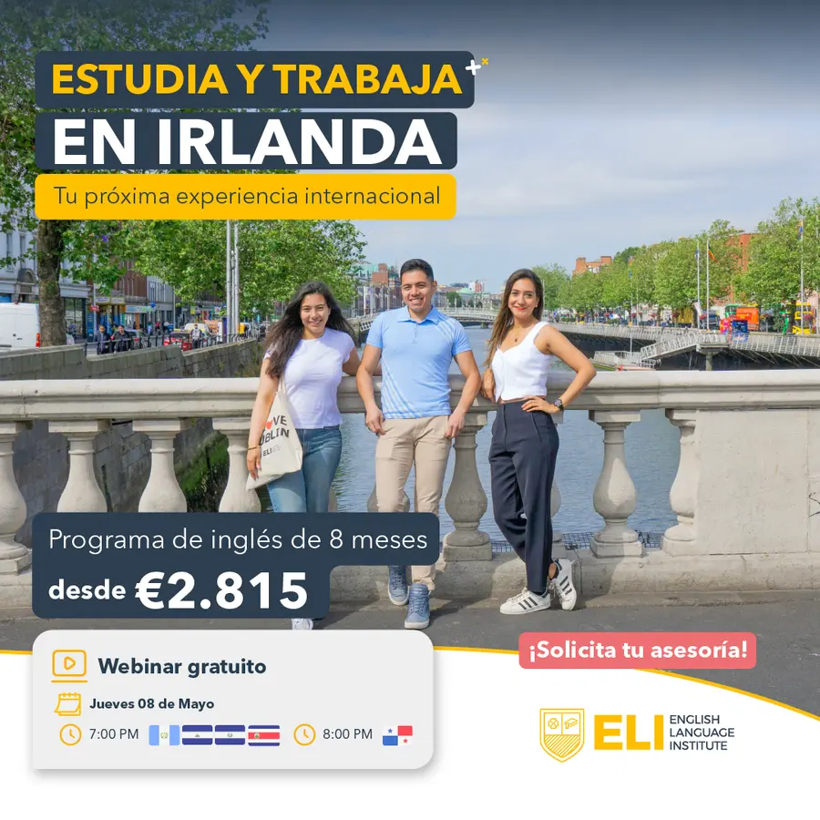 Estudia y trabaja en Irlanda 7:00 pm (Guatemala. Nicaragua, El Salvador, Costa Rica) 8:00 pm (Panama)